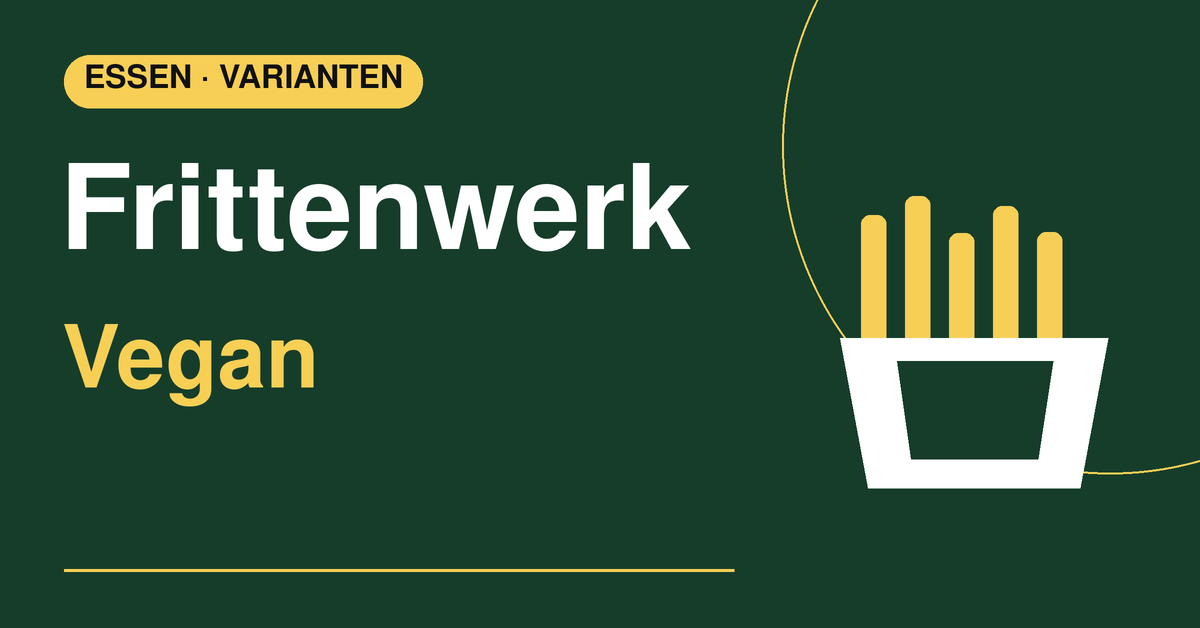 Frittenwerk – Vegan